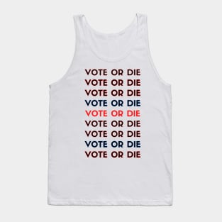 Vote or die Tank Top